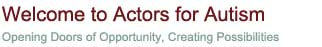 welcome to actors for autism